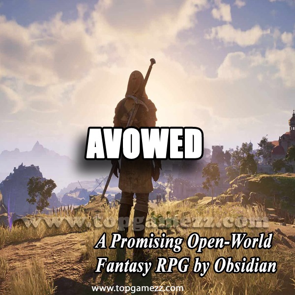 Avowed - A Promising Open-World Fantasy RPG by Obsidian