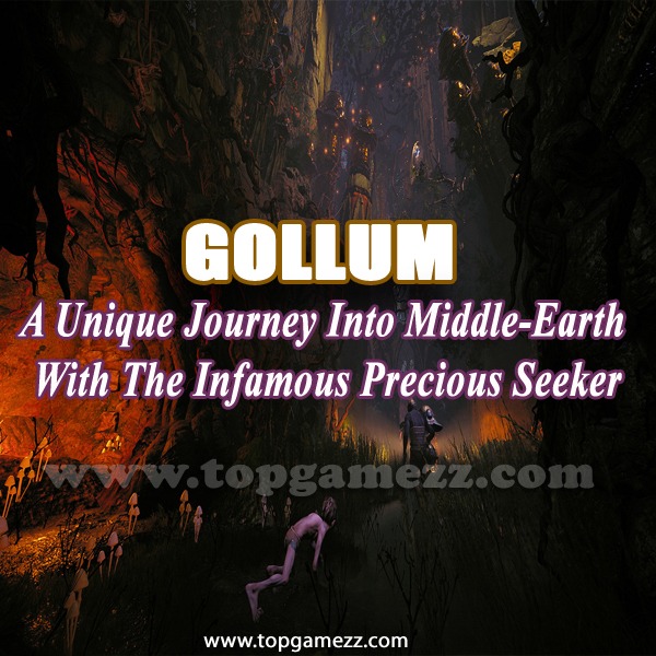 Gollum: A Unique Journey into Middle-earth with the Infamous Precious Seeker