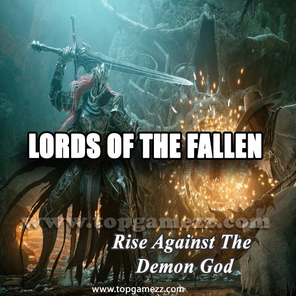 Lords Of The Fallen - Rise Against The Demon God
