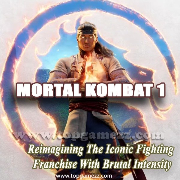 Mortal Kombat 1: Reimagining the Iconic Fighting Franchise with Brutal Intensity