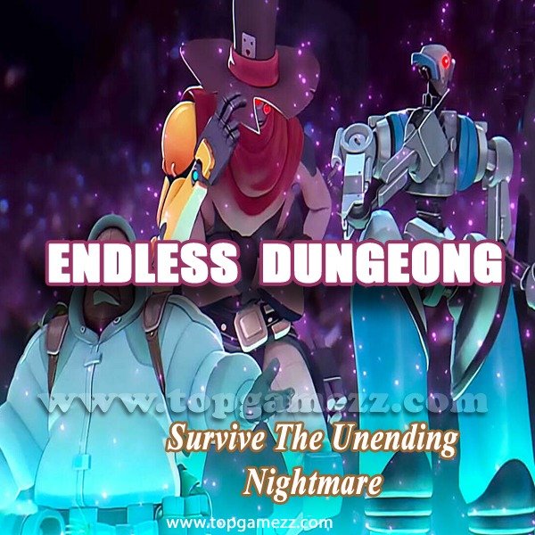 Endless Dungeon: Survive the Unending Nightmare